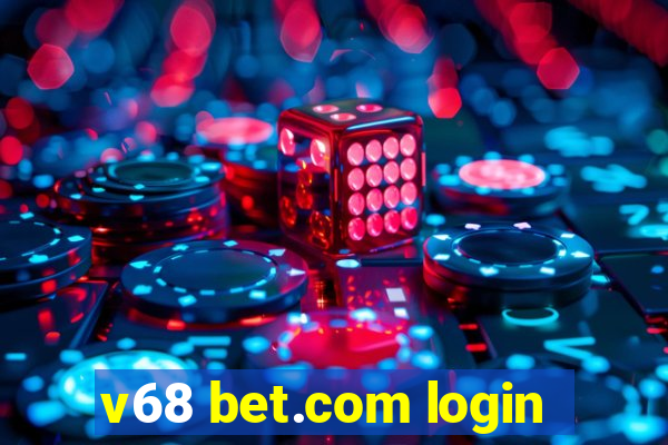 v68 bet.com login